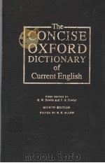THE CONCISE OXFORD DICTIONARY OF CURRENT ENGLISH     PDF电子版封面    H.W.FOWLER AND F.G.FOWLER 