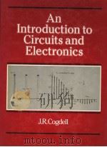 AN INTRODUCTION TO CIRCUITS AND ELECTRONICS     PDF电子版封面  0134793463  J.R.COGDELL 