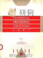 TECHNICAL PROCEEDINGS SEMICON/EUROPA 1987     PDF电子版封面     