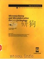 MICROMACHINING AND MICROFABRICATION PROCESS TECHNOLOGY     PDF电子版封面    KAREN W·MARKUS 