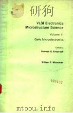 VLSI ELECTRONICS MICROSTRUCTRUE SCIENCE VOLUME 11     PDF电子版封面     
