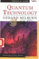 QUANTUM TECHNOLOGY     PDF电子版封面  1864481463  GERARD J.MILBUTN 