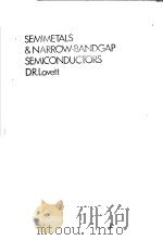 SEMIMETALS &NARROW-BANDGAP SEMICONDUCTORS D.R.LLOVETT     PDF电子版封面     
