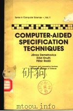 COMPUTER-AIDED SPECIFICATION TECHNIQUES     PDF电子版封面  9971978539   