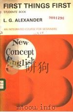 NEW CONCEPT ENGLISH FLRST THINGS FIRST STUDENTS'BOOK     PDF电子版封面    L.G.ALEXANDER 