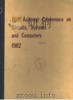 16TH ASILOMAR CONFERENCE ON CIRCUITS SYSTEMS AND COMPUTERS 1982     PDF电子版封面     