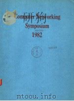 COMPUTER NETWORKING SYMPOSIUM 1982     PDF电子版封面     