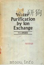 WATER PURIFICATION BY ION EXCHANGE     PDF电子版封面     