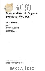 COMPENDIUM OF ORGANIC SYNTHETIC METHODS     PDF电子版封面    IAN T.HARRISON  SHUYEN HARRISO 