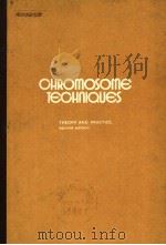 CHROMOSOME TECHNIQUES  THEORY AND PRACTICE  SECOND EDITION（1972 PDF版）