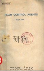 FOAM CONTROL AGENTS     PDF电子版封面  0815506341  HENRY T.KERNER 