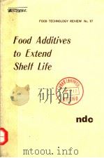 FOOD ADDITIVES TO EXTEND SHELF LIFE   1974  PDF电子版封面  0815505485   