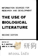 THE USE OF BIOLOGICAL LITERATURE  SCEOND EDITION     PDF电子版封面  0408384115  R.T.BOTTLE  H.V.WYATT 