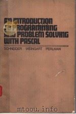 AN INTRODUCTION TO PROGRAMMING AND PROBLEMSOLVING WITH PASCAL   1978  PDF电子版封面    G.MICHAEL SCHNEIDER STEVEN W.W 