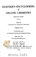 ELSEVIER‘S ENCYCLOPEDIA OF ORGANIC CHEMISTRY·SERIES Ⅲ CARBOISOCYCLIC CONDENSED COMPOUNDS  VOL.12B-4     PDF电子版封面    F.RADT 