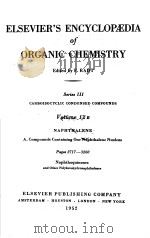 ELSEVIER‘S ENCYCLOPEDIA OF ORGANIC CHEMISTRY·SERIES Ⅲ CARBOISOCYCLIC CONDENSED COMPOUNDS  VOL.12B-5     PDF电子版封面    F.RADT 