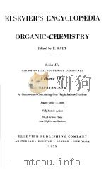 ELSEVIER‘S ENCYCLOPEDIA OF ORGANIC CHEMISTRY·SERIES Ⅲ CARBOISOCYCLIC CONDENSED COMPOUNDS  VOL.12B-9     PDF电子版封面    F.RADT 