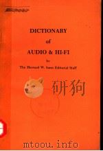 DICTIONARY OF AUDIO AND HI-FI     PDF电子版封面    THE HOWARD W.SAMS EDITORIAL ST 