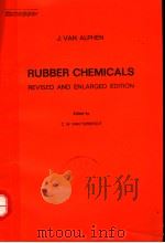 RUBBER CHEMICALS  REVISED AND ENLARGED EDITION（ PDF版）