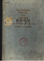 THE MODERN TEXTILE AND APPAPEL DICTIONARY FOURTH REVISED ENLARGED EDITON     PDF电子版封面  0872455009  GEORGE E.LINTON 