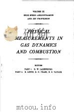 VOLUME IX HIGH SPEED AERODYNAMICS AND JET PROPULSION PHRSICAL MEASUREMENTS IN GAS DRNAMICS AND COMBU     PDF电子版封面     