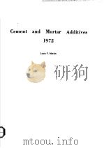 CEMENT AND MORTAR ADDITIVES 1972     PDF电子版封面  0815504527  LOUIS F.MARTIN 