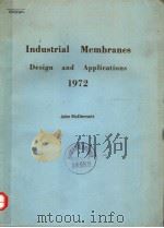 INDUSTRIAL MEMBRANES DESIGN AND APPLICATIONS 1972     PDF电子版封面  0815504160  JOHN MCDERMOTT 