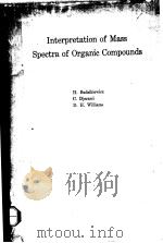 INTERPRETATION OF MASS SPECTRA OF ORGANIC COMPOUNDS     PDF电子版封面    H.BUDZIKIEWICA  C.DJERASSI D.H 