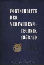 FORTSCHRITTE DER VERFAHRENSTECHNIK DAND 4 1958/59     PDF电子版封面     