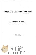 ADVANCES IN ENZYMOLOGY VOL.XII     PDF电子版封面    F.F.NORD 