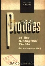 PROTIGES OF THE BIOLOCAL FLUIDES 8TH COLLOGUIUM 1960     PDF电子版封面    H.PEETERS 