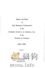 REPORTS AND PAQERS OF THE RESEARCH LABORATORY OF THE TANNERS. COUNCIL OF AMERICA INC.AT THE UNIVERSI     PDF电子版封面     