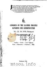6TH CONGRESS ON THE LEATHER INDUSTRY KONGRESS DER LEDERINDUSTRIE VOL.1     PDF电子版封面     