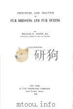 PRINCIPLES AND PRACTICE OF FUR DRESSING AND FUR DYEING     PDF电子版封面    WILLIAM E.AUSTIN  B.S. 