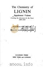 THE CHEMISTRY OF LIGNIN SUPPLEMENT VOLUME FRIEDRICH EMIL BRAUNS AND DOROTHY ALEXANDRA BRAUNS（ PDF版）