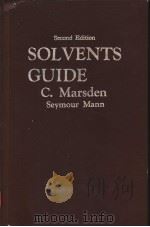 SOLVENTS GUIDE     PDF电子版封面    C.MARSDEN  SEYMOUR MANN 