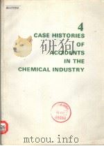 CASE HISTORIES OF ACCIDENTS IN THE CHEMICAL INDUSTRY VOL.4     PDF电子版封面     