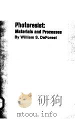 PHOTORESIST:MATERIALS AND PROCESSES     PDF电子版封面    W.S.DEFOREST 