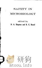 SAFETY IN MICROBIOLOGY     PDF电子版封面    D.A.SHAPTON AND R.G.BOARD 