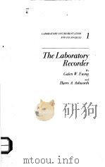 THE LABORATORY RECORDER     PDF电子版封面    GALEN W.EWING AND HARRY A.ASHW 