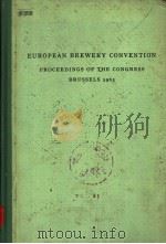 EUROPEAN BREWERY CONVENTION  PROCEEDINGS OF THE CONGRESS BRUSSELS 1963     PDF电子版封面     