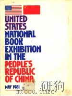 UNITED STATES NATIONAL BOOK EXHIBITION IN THE PEOPLE'S REPUBLIC OF CHINA MAY 1981     PDF电子版封面     
