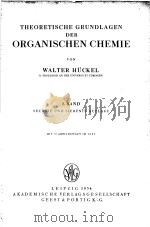 WALTER HUCKEL THEORETISCHE GRUNDLAGEN DER ORGANISCHEN CHEMIE 2.BAND SECHSTE UND SIEBENTE AUFLAGE     PDF电子版封面     