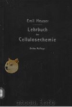 EMIL HEUSER LEHRBUCH DER CELLULOSECHEMIE     PDF电子版封面     