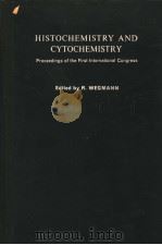 HISTOCHEMISTRY AND CYTOCHEMISTRY PROCEEDINGS OF THE FIRST INTERNATIONAL CONGRESS PARIS 1960（ PDF版）
