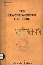 THE LEATHERWORKER.S HANDBOOK     PDF电子版封面    J.H.SHARPHOUSE 