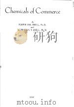 CHEMICALS OF COMMERCE     PDF电子版封面    FOSTER DEE SNELL AND CORNELIA 