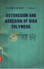 AUTOHESION AND ADHESION OF HIGH POLYMERS  VOLUME 4（ PDF版）