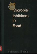 MICROBIAL INHIBITORS IN FOOD     PDF电子版封面    N.MOLIN 