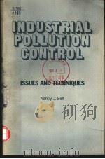 INDUSTRIAL POLLUTION CONTROL ISSUES AND TECHNIQUES     PDF电子版封面    NANCY J.SELL 
